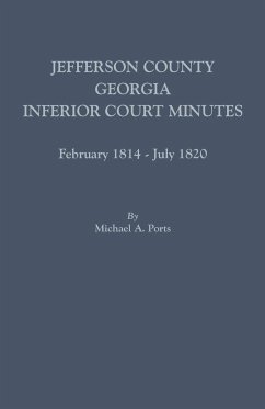 Jefferson County, Georgia, Inferior Court Minutes, February 1814-July 1820 - Ports, Michael A.