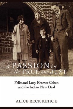 A Passion for the True and Just - Kehoe, Alice Beck