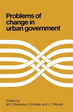 Problems of Change in Urban Government - Dickerson, M.; Drabek, S.; Woods, John