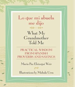 Lo Que Mi Abuela Me Dijo / What My Grandmother Told Me - Weir, Maria Paz Eleizegui