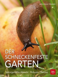 Der Schneckenfeste Garten - Franke, Wolfram