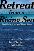 Retreat from a Rising Sea: Hard Choices in an Age of Climate Change