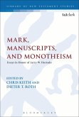 Mark, Manuscripts, and Monotheism Mark, Manuscripts, and Monotheism