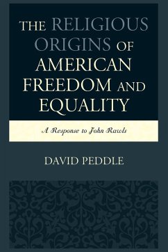 The Religious Origins of American Freedom and Equality - Peddle, David