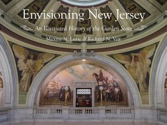 Envisioning New Jersey: An Illustrated History of the Garden State - Lurie, Maxine N.; Veit, Richard F.