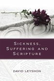 Sickness, Suffering and Scripture