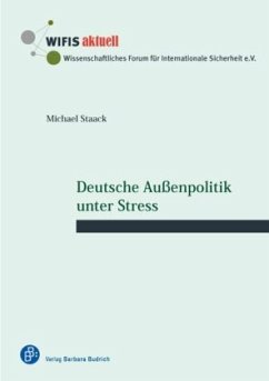 Deutsche Außenpolitik unter Stress - Staack, Michael