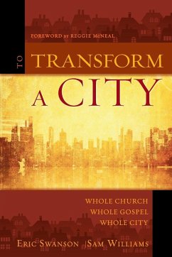 To Transform a City - Swanson, Eric; Williams, Sam