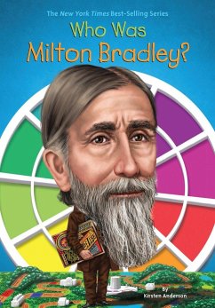 Who Was Milton Bradley? - Anderson, Kirsten; Who Hq