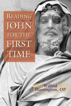 Reading John for the First Time - Harrington, Wilfrid J