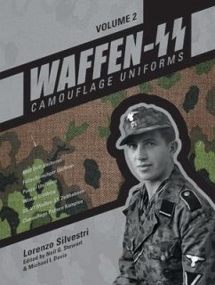 Waffen-SS Camouflage Uniforms, Vol. 2: M44 Drill Uniforms - Fallschirmjäger Uniforms - Panzer Uniforms - Winter Clothing - Ss-Vt/Waffen-SS Zeltbahnen - Silvestri, Lorenzo