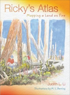 Ricky's Atlas: Mapping a Land on Fire - Li, Judith L.; Herring, M. L.
