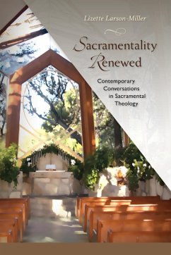 Sacramentality Renewed - Larson-Miller, Lizette