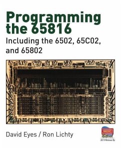 Programming the 65816: Including the 6502, 65C02, and 65802 - Lichty, Ron; Eyes, David