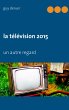 la télévision 2015 - Bild 1