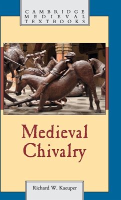 Medieval Chivalry - Kaeuper, Richard W. (University of Rochester, New York)
