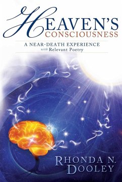 Heaven's Consciousness A Near-death Experience - Dooley, Rhonda Nell