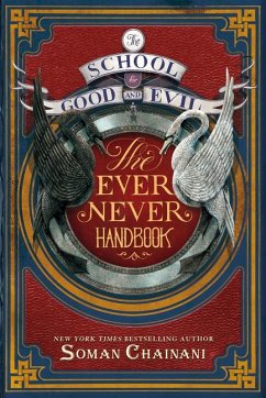 The School for Good and Evil: The Ever Never Handbook - Chainani, Soman