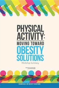Physical Activity - Institute Of Medicine; Food And Nutrition Board; Roundtable on Obesity Solutions