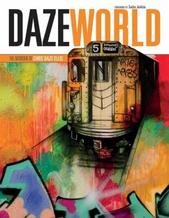 Dazeworld: The Artwork of Chris Daze Ellis - Ellis, Chris