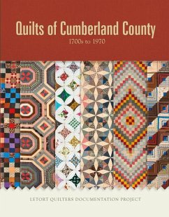 Quilts of Cumberland County: 1700s to 1970 - Letort Quilters, Documentation Project
