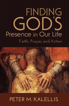 Finding God's Presence in Our Life - Kalellis, Peter M