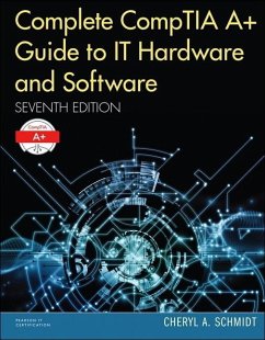Complete Comptia A+ Guide to IT Hardware and Software - Schmidt, Cheryl A.