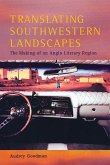 Translating Southwestern Landscapes: The Making of an Anglo Literary Region