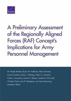 A Preliminary Assessment of the Regionally Aligned Forces (RAF) Concept's Implications for Army Personnel Management - Markel, M Wade; Hallmark, Bryan W; Schirmer, Peter