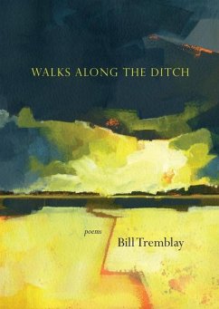 Walks Along the Ditch - Tremblay, Bill