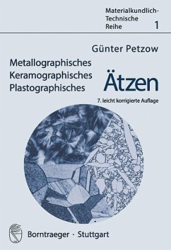 Metallographisches, Keramographisches, Plastographisches Ätzen - Petzow, Günter