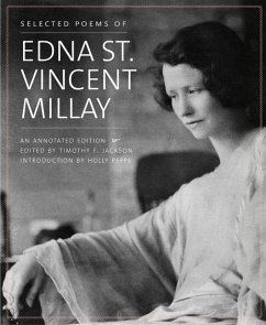 Selected Poems of Edna St. Vincent Millay: An Annotated Edition - Millay, Edna St Vincent