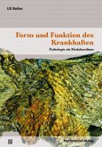 Form und Funktion des Krankhaften