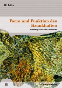 Form und Funktion des Krankhaften - Reiter, Uli