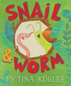 Snail and Worm - Tina Kugler, Kugler