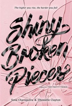 Shiny Broken Pieces: A Tiny Pretty Things Novel - Charaipotra, Sona;Clayton, Dhonielle