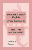 Loudoun County, Virginia Office Judgments: 1835-1842 and 1842-1847