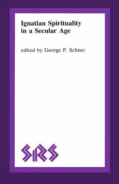 Ignatian Spirituality in a Secular Age - Schner, George