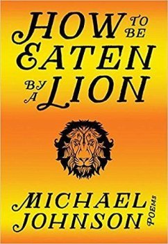 How to Be Eaten by a Lion - Johnson, Michael