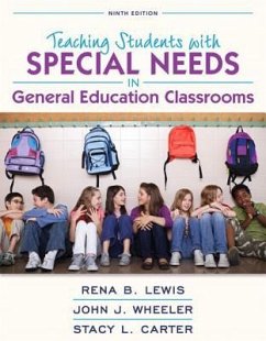 Revel for Teaching Students with Special Needs in General Education Classrooms with Loose-Leaf Version - Lewis, Rena; Wheeler, John; Carter, Stacy Revel for Teaching Students with Special Needs in General Education Classrooms with Loose-Leaf Version - Lewis, Rena; Wheeler, John; Carter, Stacy