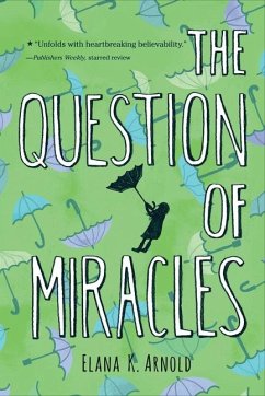 The Question of Miracles - Arnold, Elana K