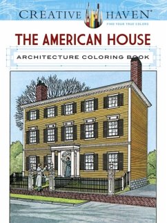 Creative Haven the American House Architecture Coloring Book - Smith, A. G.