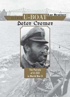 German U-Boat Ace Peter Cremer - Braeuer, Luc