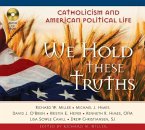 We Hold These Truths: Catholicism and American Political Life CD Album