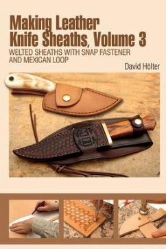 Making Leather Knife Sheaths, Volume 3 - Holter, David