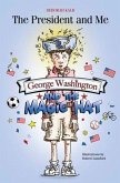 George Washington and the Magic Hat: George Washington and the Magic Hat