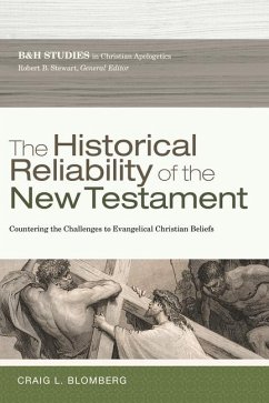 The Historical Reliability of the New Testament - Blomberg, Craig L