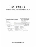 Mips2C: programming from the machine up