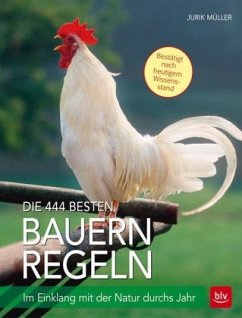 Die 444 besten Bauernregeln - Müller, Jurik