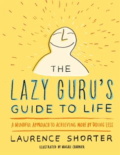 The Lazy Guru's Guide to Life - Shorter, Laurence